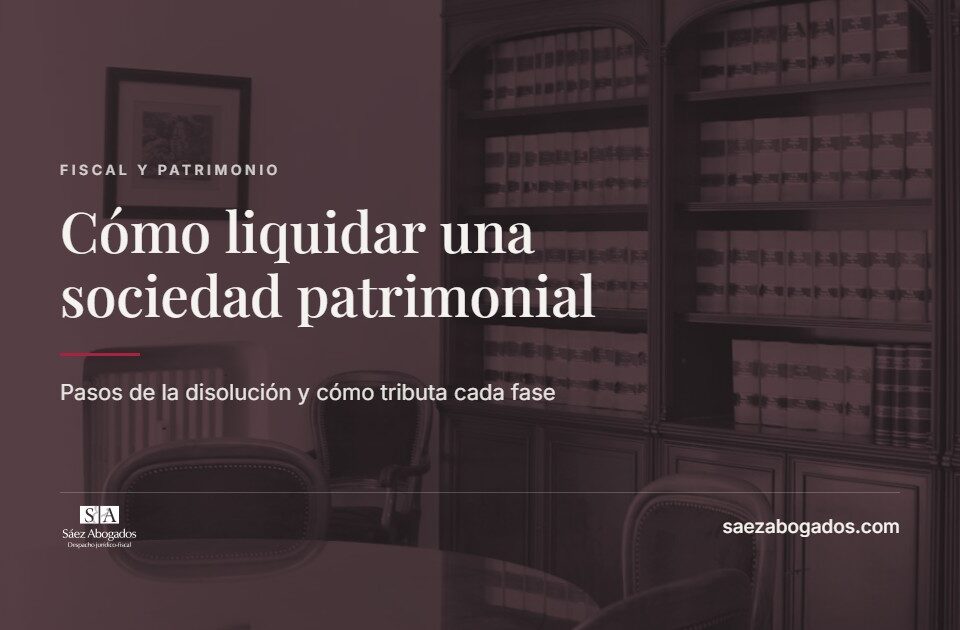 Cómo liquidar una sociedad patrimonial — Sáez Abogados