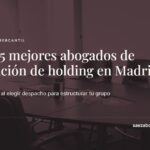 Los 5 mejores abogados de creación de holding en Madrid — Sáez Abogados
