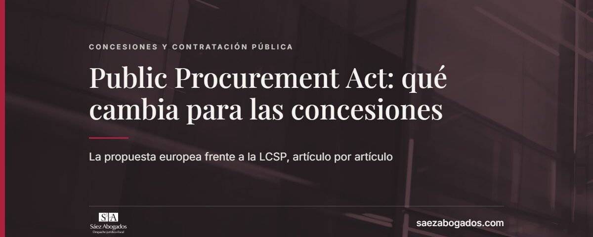 Public Procurement Act: qué cambia para las concesiones — Sáez Abogados