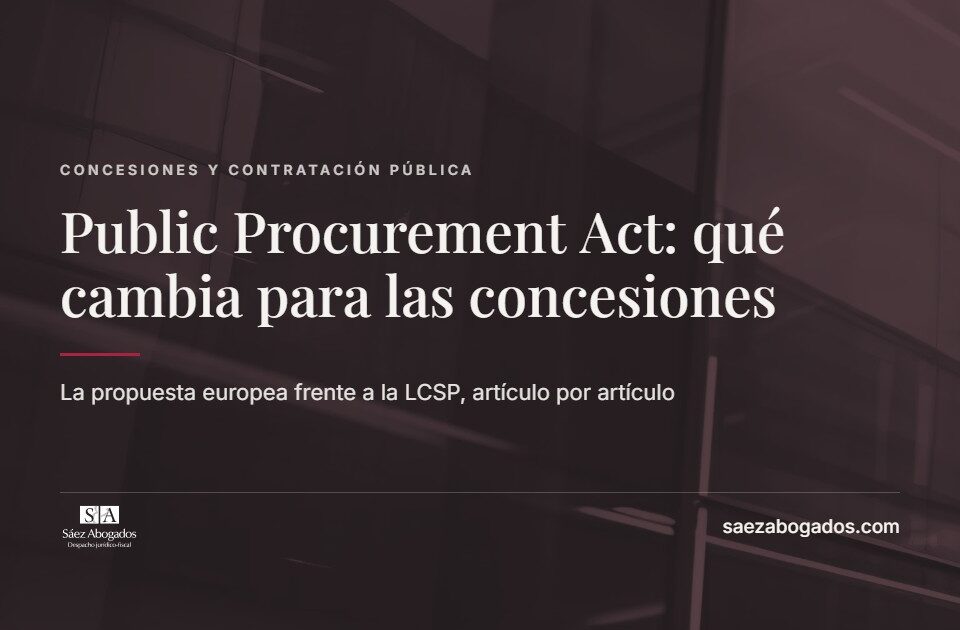 Public Procurement Act: qué cambia para las concesiones — Sáez Abogados