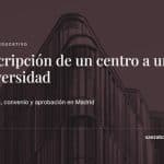 Adscripción de un centro a una universidad — Sáez Abogados