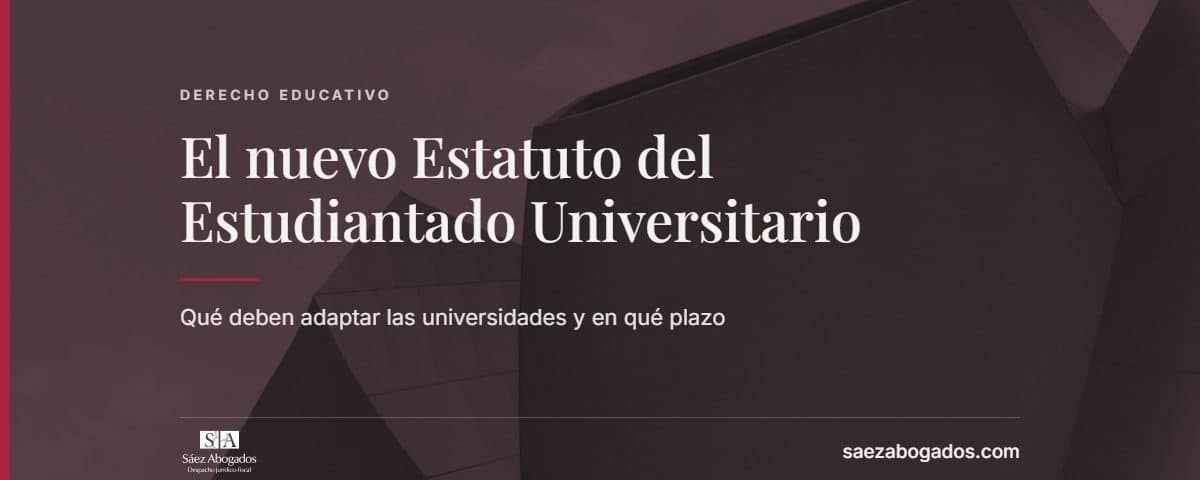 El nuevo Estatuto del Estudiantado Universitario — Sáez Abogados