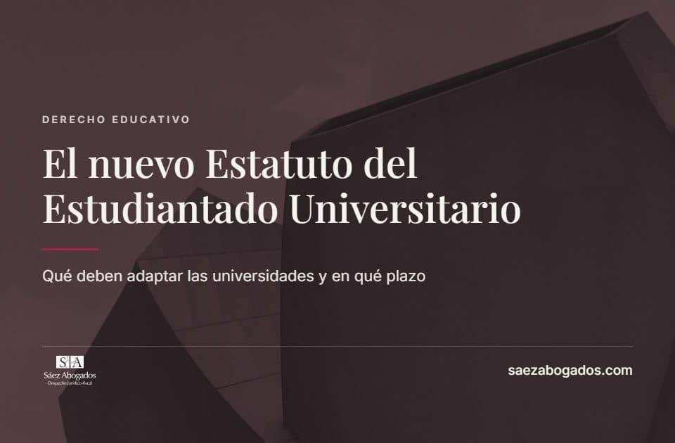 El nuevo Estatuto del Estudiantado Universitario — Sáez Abogados