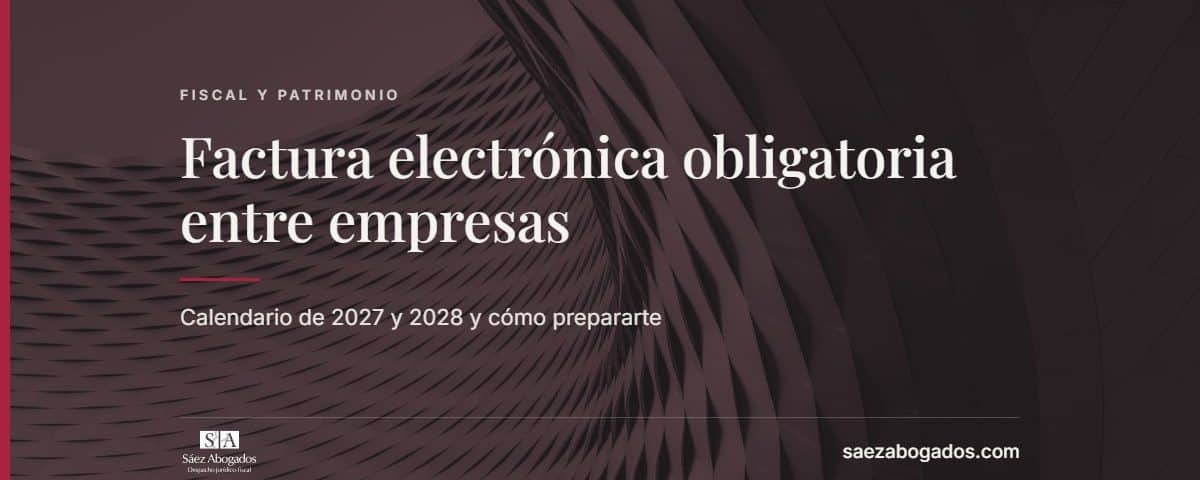 Factura electrónica obligatoria entre empresas — Sáez Abogados