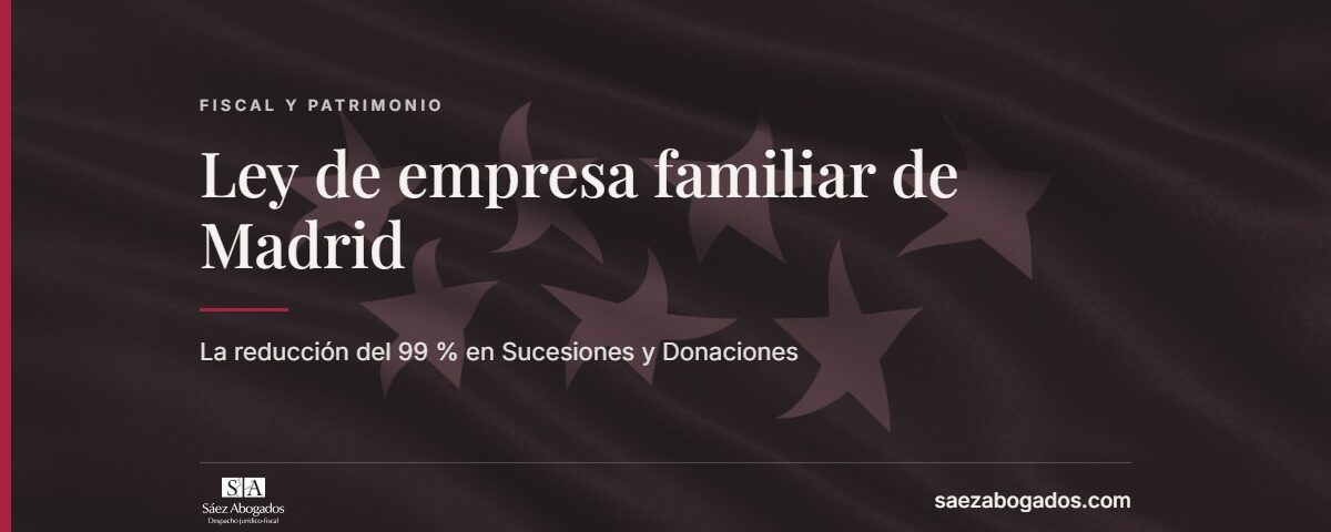 Ley de empresa familiar de Madrid — Sáez Abogados