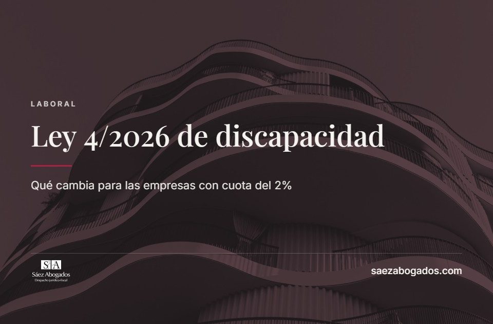 Ley 4/2026 de discapacidad — Sáez Abogados