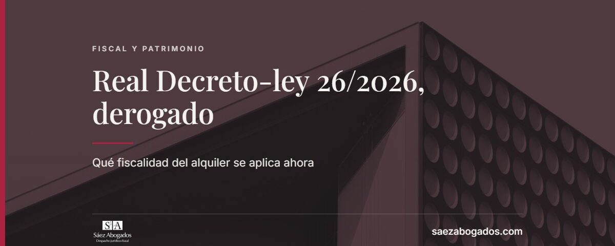 Real Decreto-ley 26/2026, derogado — Sáez Abogados