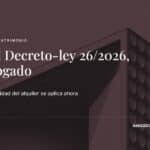 Real Decreto-ley 26/2026, derogado — Sáez Abogados