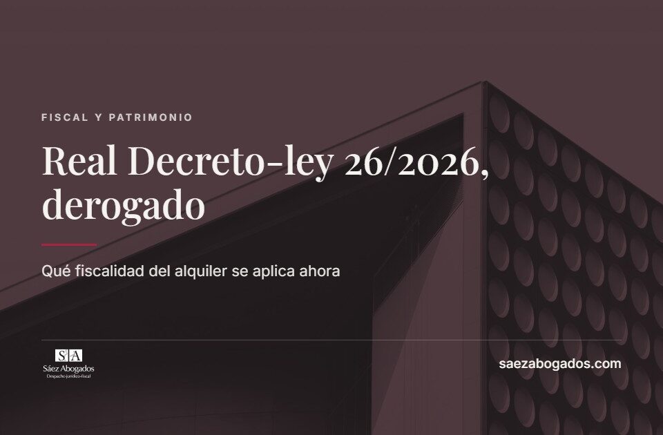 Real Decreto-ley 26/2026, derogado — Sáez Abogados
