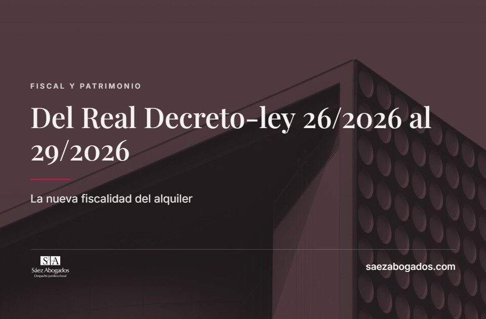 Del Real Decreto-ley 26/2026 al 29/2026 — Sáez Abogados