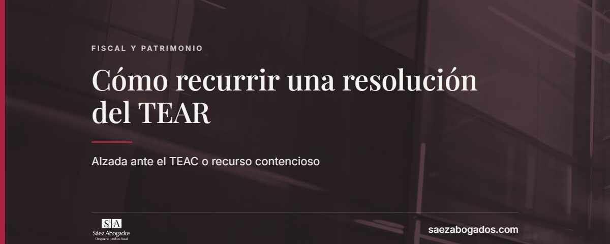 Cómo recurrir una resolución del TEAR — Sáez Abogados
