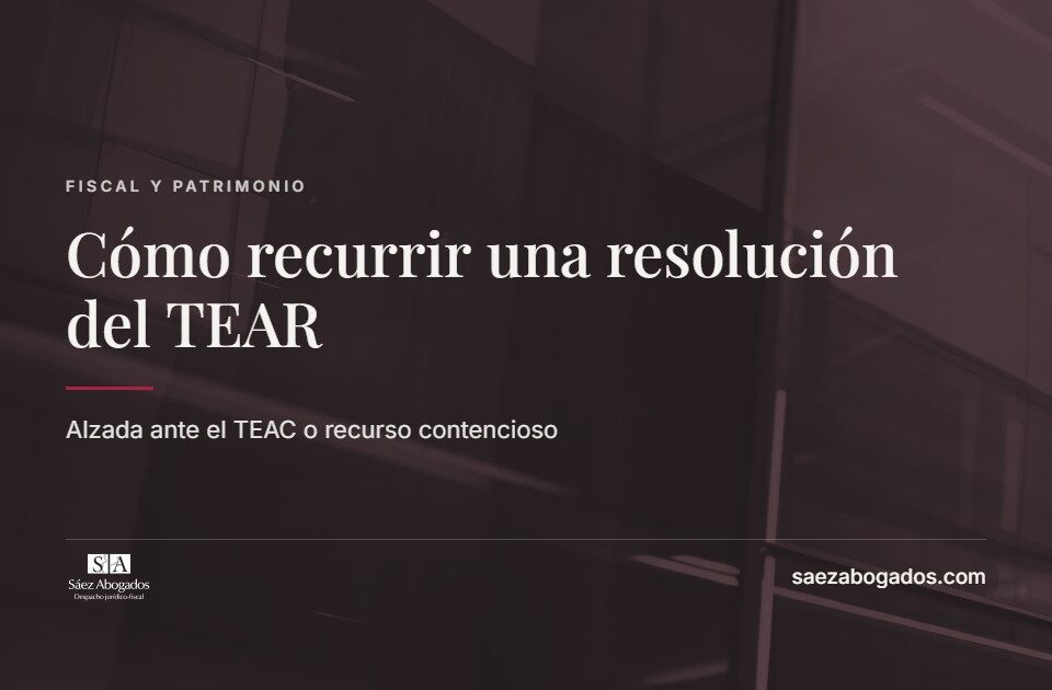 Cómo recurrir una resolución del TEAR — Sáez Abogados