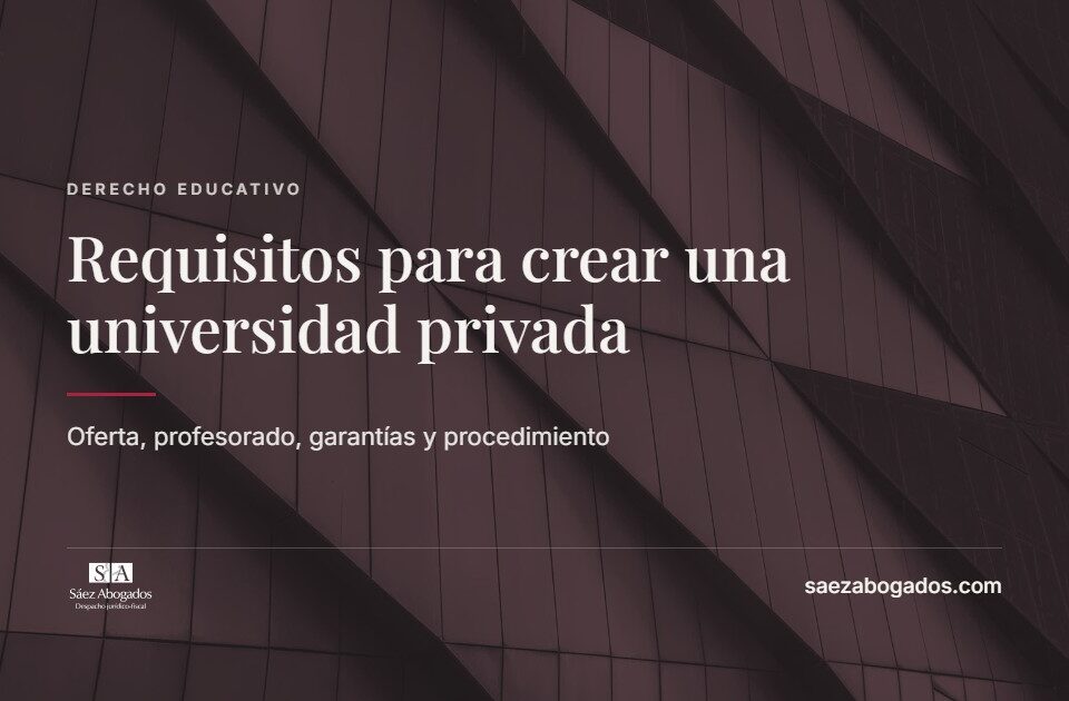 Requisitos para crear una universidad privada — Sáez Abogados