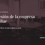 Sucesión de la empresa familiar — Sáez Abogados
