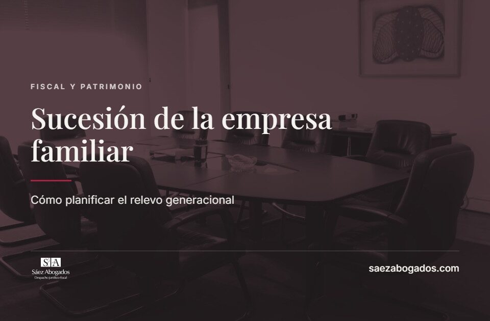 Sucesión de la empresa familiar — Sáez Abogados