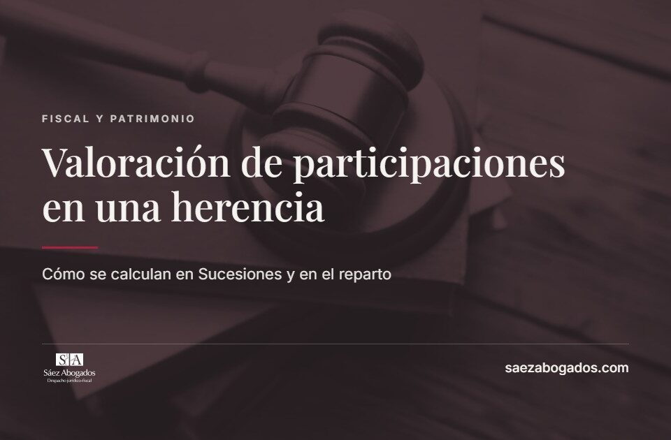 Valoración de participaciones en una herencia — Sáez Abogados